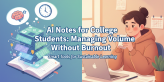 AI Notes College organization